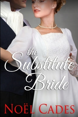 The Substitute Bride Paperback Noel Cades