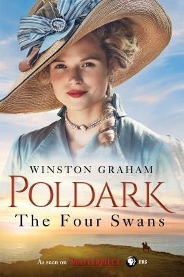 The Four Swans: A Novel of Cornwall, 1795-1797 Thomas Dunne Book for St. Martin's Griffin