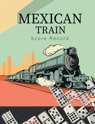 Mexican Train Score Record: Good for family fun Mexican Train Dominoes Game large size pads were great. Paperback Independently Published