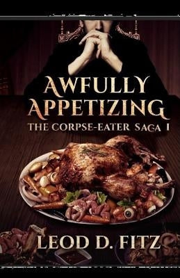 Awfully Appetizing Paperback Createspace Independent Publishing Platform