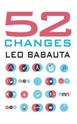52 Changes by Babauta, Leo