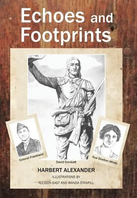 Echoes and Footprints by Alexander, Harbert