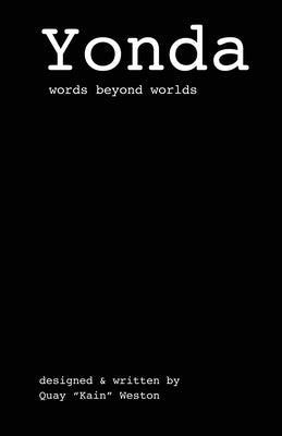 Yonda: words beyond worlds by Weston, Quay