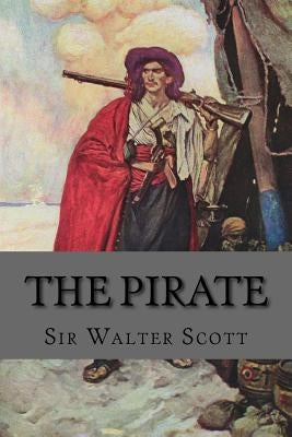 The Pirate by Sir Walter Scott