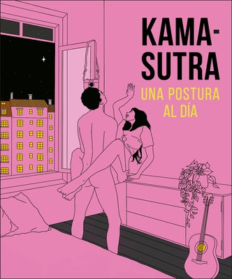 Kama-Sutra Una Postura Al Día (a Position a Day) by Dk