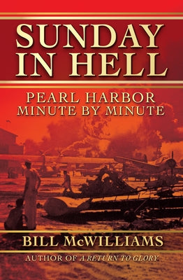Sunday in Hell: Pearl Harbor Minute by Minute Paperback Open Road Media
