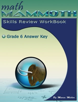 Math Mammoth Grade 6 Skills Review Workbook Answer Key Paperback Math Mammoth