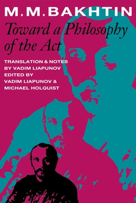 Toward a Philosophy of the Act Paperback University of Texas Press