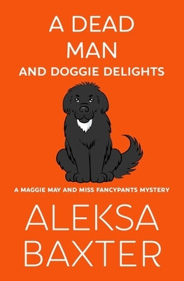 A Dead Man and Doggie Delights Paperback Miss Fancypants Mysteries