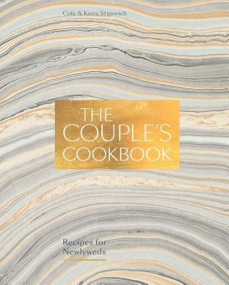 The Couple's Cookbook: Recipes for Newlyweds by Stipovich, Cole