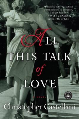 All This Talk of Love by Castellani, Christopher