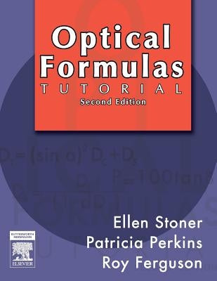 Optical Formulas Tutorial by Stoner, Ellen D.