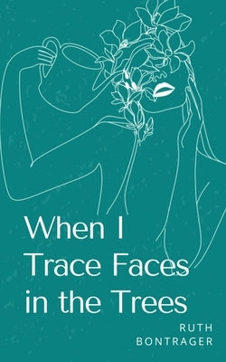 When I Trace Faces in the Trees Paperback Libresco Feeds Private Limited