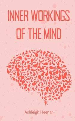 Inner Workings of the Mind Paperback Libresco Feeds Pvt. Ltd