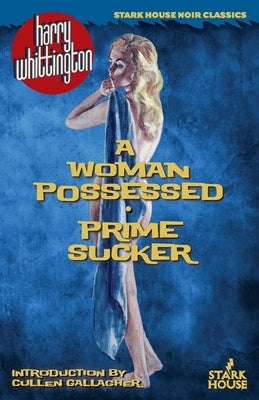 A Woman Possessed / Prime Sucker by Whittington, Harry