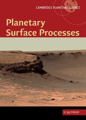 Planetary Surface Processes by Melosh, H. Jay