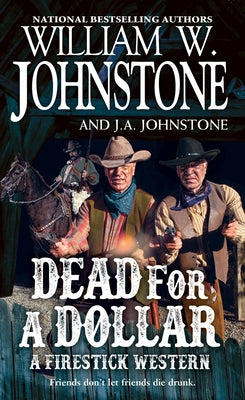 Dead for a Dollar by Johnstone, William W.