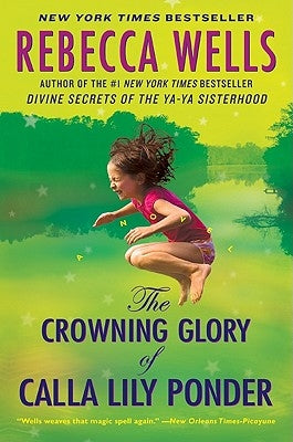 The Crowning Glory of Calla Lily Ponder Paperback Harper Perennial