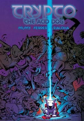 Trypto the Acid Dog by Ferrer, Miguel