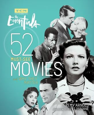 The Essentials: 52 Must-See Movies and Why They Matter Running Press Adult