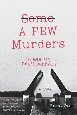 A Few Murders in My Neighborhood Paperback Independently Published
