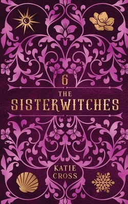 The Sisterwitches: Book 6 Paperback Kcw