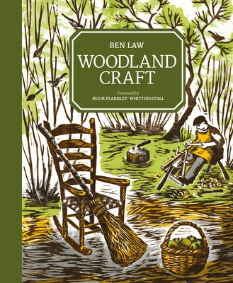 Woodland Craft by Law, Ben