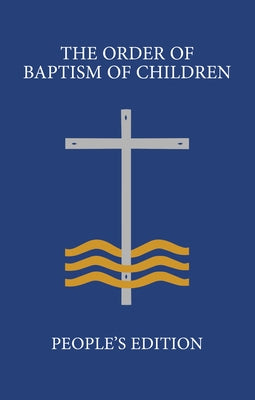 The Order of Baptism of Children: People's Edition Liturgical Press