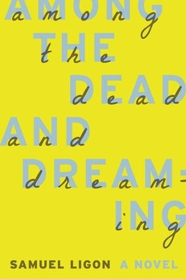 Among the Dead and Dreaming Paperback Leapfrog Press