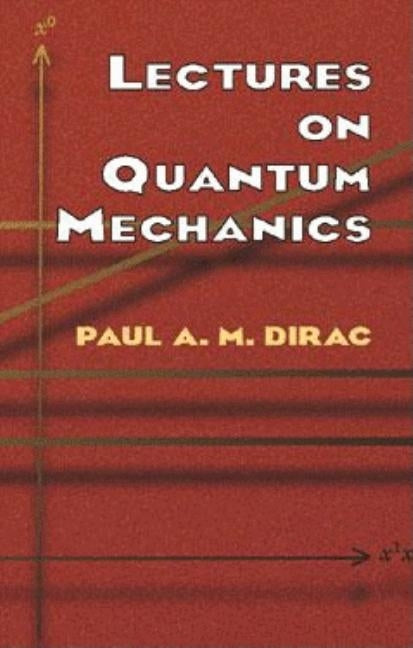 Lectures on Quantum Mechanics Paperback Dover Publications