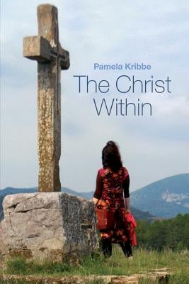 The Christ Within by Kribbe, Pamela