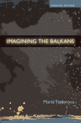 Imagining the Balkans Paperback Oxford University Press, USA