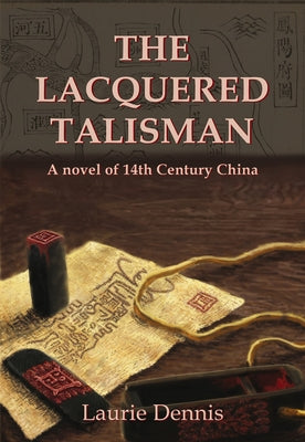 The Lacquered Talisman by Dennis, Laurie