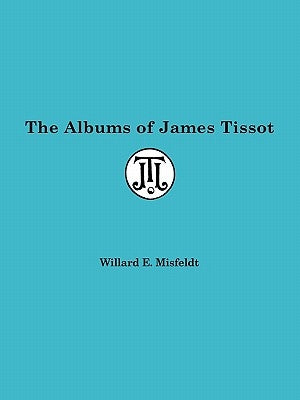 Albums of James Tissot by Misfeldt, Willard