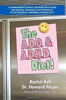 The A.D.D. & A.D.H.D. Diet! by Peiper, Howard