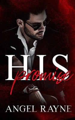 His Promise: A Dark Mafia Romance Paperback Everblood Publishing