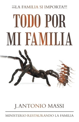 Todo Por Mi Familia by Massi, J. Antonio