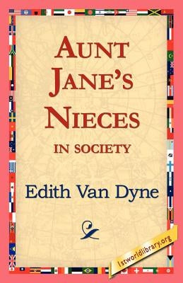 Aunt Jane's Nieces in Society Paperback 1st World Library - Literary Society