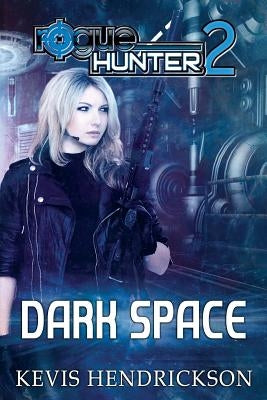 Rogue Hunter: Dark Space Paperback Createspace Independent Publishing Platform