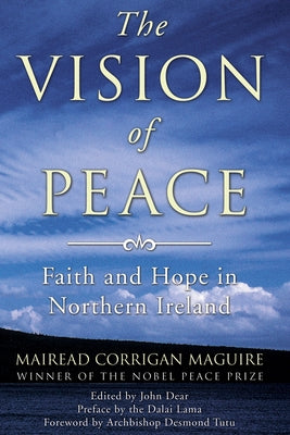 The Vision of Peace: Faith and Hope in Northern Ireland Paperback Wipf & Stock Publishers