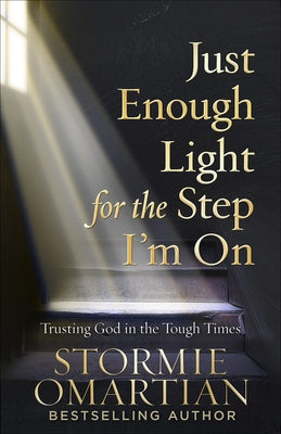 Paperback book titled "Just Enough Light for the Step I'm on: Trusting God in the Tough Times" by Harvest House Publishers.