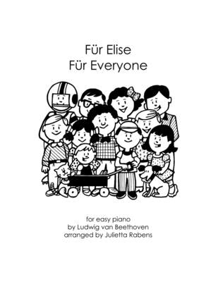 Fur Elise Fur Everyone: for easy piano by Rabens, Julietta Anne