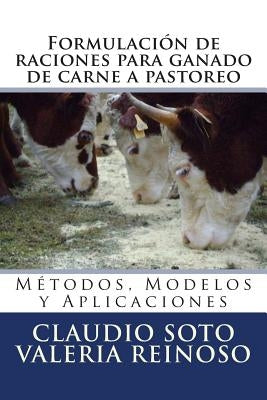 Formulación de raciones para ganado de carne a pastoreo: Métodos, Modelos y Aplicaciones by Reinoso, Valeria