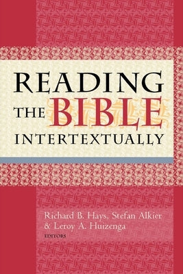 Reading the Bible Intertextually Paperback Baylor University Press