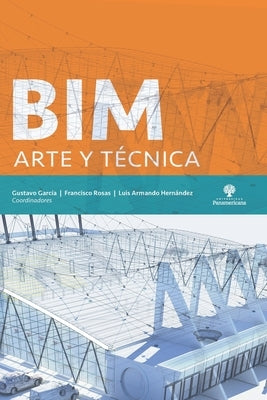 Bim: arte y técnica by Rosas, Francisco