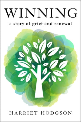 Winning: A Story of Grief and Renewal Paperback Writelife Publishing