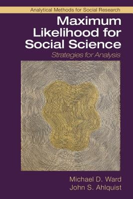 Maximum Likelihood for Social Science: Strategies for Analysis Paperback Cambridge University Press