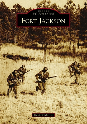 Fort Jackson Paperback Arcadia Publishing (SC)