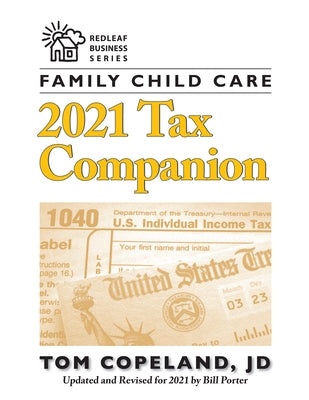 Family Child Care 2021 Tax Companion by Copeland, Tom