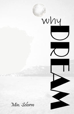 Why Dream Paperback Independently Published
